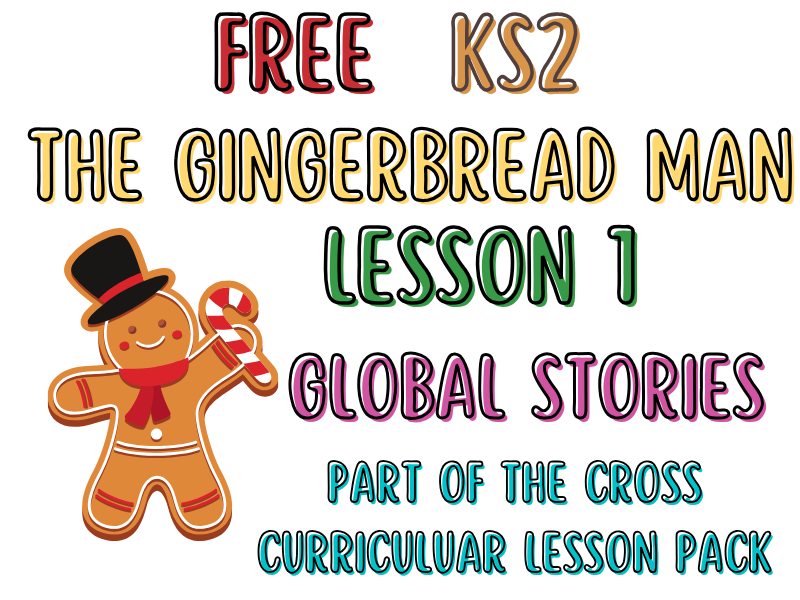 KS2 The Gingerbread Man -  Lesson 1: The Gingerbread Man - Global Stories - Free Sample from series