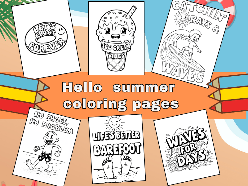 Hello Summer Coloring Pages with Motivational Quotes – End of School Year Activity
