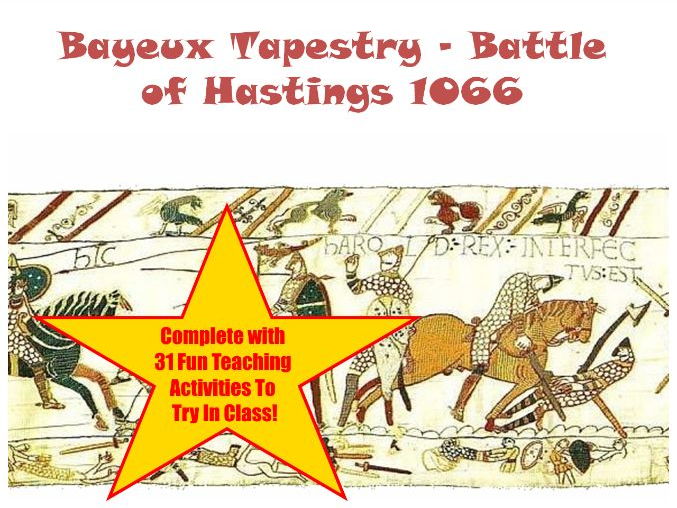 The Total Bayeux Tapestry As A PowerPoint Presentation+31 Teaching Activities To Try With Your Class
